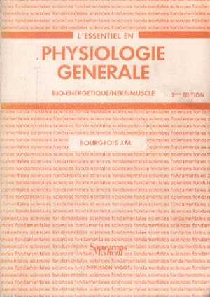 L'essentiel en physiologie générale / bio énergétique nerf muscle