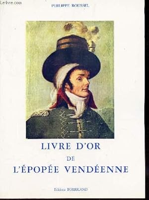 Image du vendeur pour LIVRE D'OR DE L'EPOPEE VENDEENNE mis en vente par Le-Livre