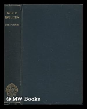 Seller image for World Population : Past Growth and Present Trends / by A. M. Carr-Saunders for sale by MW Books Ltd.