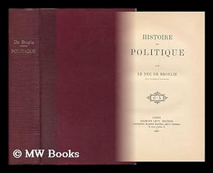 Seller image for Histoire Et Politique / Par Le Duc De Broglie for sale by MW Books Ltd.