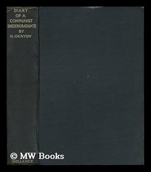Seller image for The Diary of a Communist Sundergraduate / Translated from the Russian by Alexander Werth for sale by MW Books Ltd.