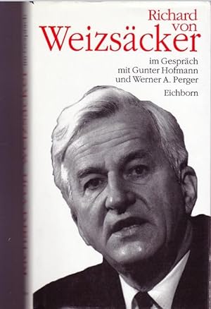 Imagen del vendedor de Richard von Weizscker im Gesprch mit Gunter Hofmann und Werner A.Perger. a la venta por Ant. Abrechnungs- und Forstservice ISHGW