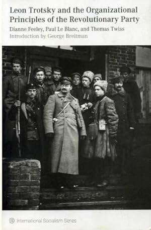 Seller image for Leon Trotsky and the Organizational Principles of the Revolutionary Party for sale by Zoar Books & Gallery