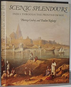 Scenic Splendours : India Through the Printed Image.