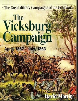 Seller image for The Vicksburg Campaign April, 1862- July, 1863 (The Great Military Campaigns of History) for sale by Clausen Books, RMABA