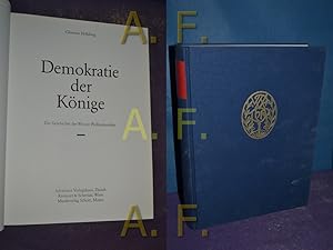 Seller image for Demokratie der Knige : die Geschichte der Wiener Philharmoniker. [Die Neuaufnahmen im Historischen Archiv der Wiener Philharmoniker wurden von Gerhard Trumler angefertigt] for sale by Antiquarische Fundgrube e.U.