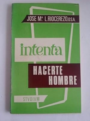 Intenta hacerte hombre