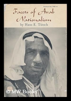 Immagine del venditore per Facets of Arab Nationalism / by Hans E. Tutsch venduto da MW Books