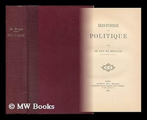 Seller image for Histoire Et Politique / Par Le Duc De Broglie for sale by MW Books