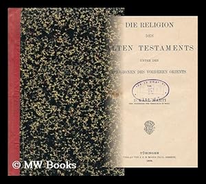 Seller image for Die Religion Des Alten Testaments Unter Den Religionen Des Vorderen Orients for sale by MW Books