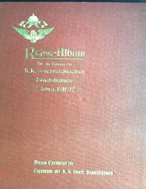 Reisealbum für die Linien der K.K. österreichischen Staatsbahnen, 7. Jahrgang 1911/ 12