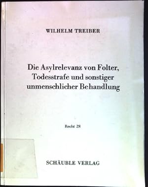 Image du vendeur pour Die Asylrelevanz von Folter, Todesstrafe und sonstiger unmenschlicher Behandlung Recht, Wirtschaft, Gesellschaft / Recht; 28 mis en vente par books4less (Versandantiquariat Petra Gros GmbH & Co. KG)