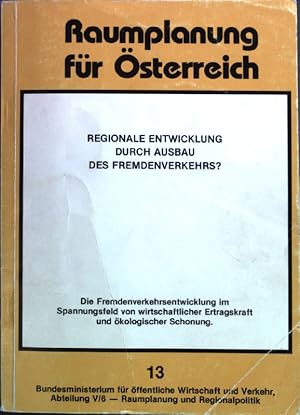 Seller image for Regionale Entwicklung durch Ausbau der Fremdenverkehrs? Die Fremdenverkehrsentwicklung im Spannungsfeld von wirtschaftlichen Ertragskraft und kologischer Schonung for sale by books4less (Versandantiquariat Petra Gros GmbH & Co. KG)