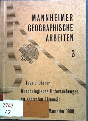 Seller image for Morphologische Untersuchungen im Zentralen Limousin Mannheimer Geographische Arbeiten; 3 for sale by books4less (Versandantiquariat Petra Gros GmbH & Co. KG)