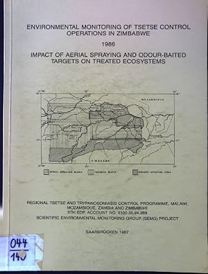 Bild des Verkufers fr Environmental Monitoring of Tsetse Control Operations in Zimbabwe 1986; Impact of Aerial Spraying and Odour-Baited Targets on Treated Ecosystems Regional Tsetse and Trypanosomiasis Control Programme, Malawi, Mozambique, Zambia and Zimbabwe 5th EDF, Account No. 5100.35.94.169 Scientific Environmental Monitoring Group (Semg) Project zum Verkauf von books4less (Versandantiquariat Petra Gros GmbH & Co. KG)