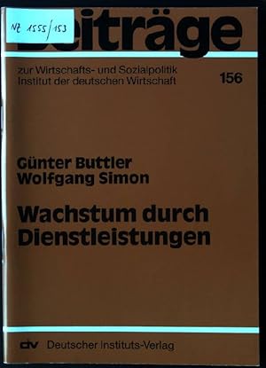 Seller image for Wachstum durch Dienstleistungen. Beitrge zur Wirtschafts- und Sozialpolitik ; 156 for sale by books4less (Versandantiquariat Petra Gros GmbH & Co. KG)