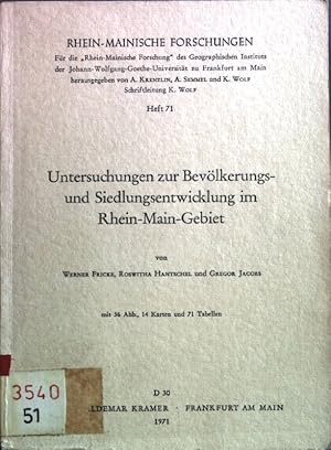 Image du vendeur pour Untersuchungen zur Bevlkerungs- und Siedlungsentwicklung im Rhein-Main-Gebiet Rhein-Mainische Forschungen, Heft 71 mis en vente par books4less (Versandantiquariat Petra Gros GmbH & Co. KG)