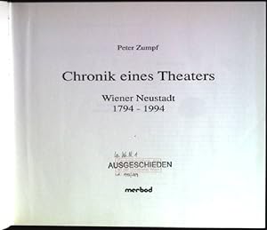 Bild des Verkufers fr Chronik eines Theaters: Wiener Neustadt 1794 - 1994. zum Verkauf von books4less (Versandantiquariat Petra Gros GmbH & Co. KG)