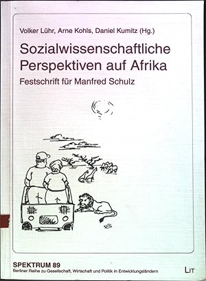 Seller image for Sozialwissenschaftliche Perspektiven auf Afrika : Festschrift fr Manfred Schulz. Spektrum ; Bd. 89 for sale by books4less (Versandantiquariat Petra Gros GmbH & Co. KG)