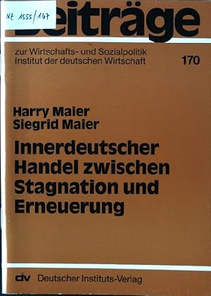 Bild des Verkufers fr Innerdeutscher Handel zwischen Stagnation und Erneuerung. Beitrge zur Wirtschafts- und Sozialpolitik ; 170 zum Verkauf von books4less (Versandantiquariat Petra Gros GmbH & Co. KG)