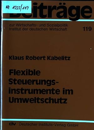 Seller image for Flexible Steuerungsinstrumente im Umweltschutz. Beitrge zur Wirtschafts- und Sozialpolitik ; 119 for sale by books4less (Versandantiquariat Petra Gros GmbH & Co. KG)