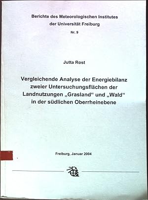 Bild des Verkufers fr Vergleichende Analyse der Energiebilanz zweier Untersuchungsflchen der Landnutzung "Grasland" und "Wald" in der sdlichen Oberrheinebene Berichte des Meterologischen Institutes der Albert-Ludwigs Universitt Freiburg, 9 zum Verkauf von books4less (Versandantiquariat Petra Gros GmbH & Co. KG)