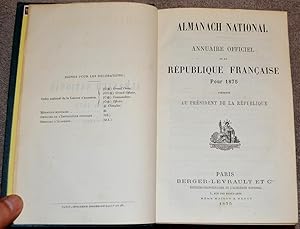Almanach National. Annuaire Officiel de la République Française pour 1875 présenté au Président d...