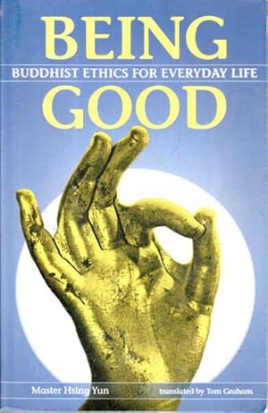 Bild des Verkufers fr Being Good: Buddhist Ethics For Everday Life zum Verkauf von Goulds Book Arcade, Sydney