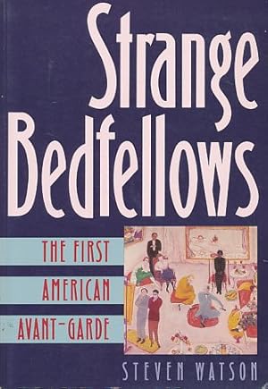 Imagen del vendedor de Strange bedfellows. The first American avant-garde. a la venta por Fundus-Online GbR Borkert Schwarz Zerfa