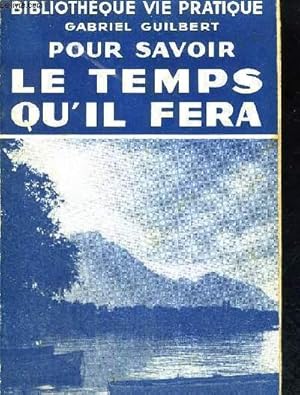 Imagen del vendedor de LE TEMPS QU'IL FERA - BIBLIOTHEQUE VIE PRATIQUE a la venta por Le-Livre