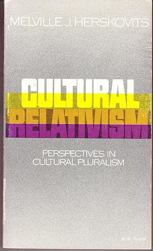 Cultural Relativism: Perspectives in Cultural Pluralism