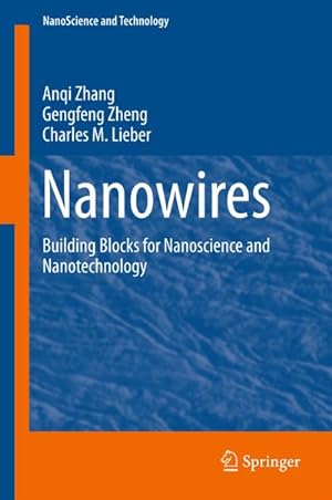 Image du vendeur pour Nanowires : Building Blocks for Nanoscience and Nanotechnology mis en vente par AHA-BUCH GmbH