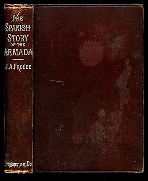 Seller image for The Spanish Story of The Armada and Other Essays for sale by Little Stour Books PBFA Member