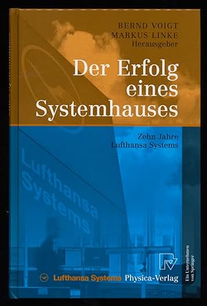 Seller image for Der Erfolg eines Systemhauses : Zehn Jahre Lufthansa Systems. for sale by Antiquariat Peda