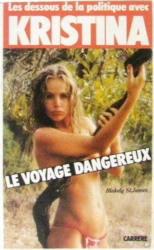 Seller image for Le Voyage dangereux (Les Dessous de la politique) for sale by crealivres
