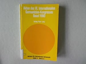 Bild des Verkufers fr Akten Des VI. Internationalen Germanisten-Kongresses Basel 1980. Teil 1. Jahrbuch Fr Internationale Germanistik: Reihe A. Kongressberichte, Band 8. zum Verkauf von Antiquariat Bookfarm