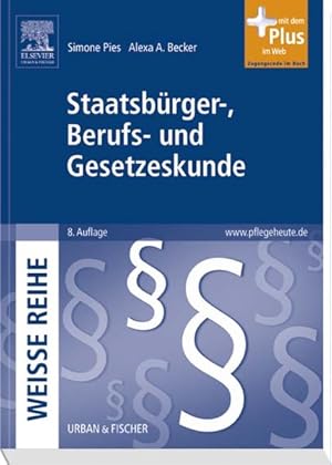 Bild des Verkufers fr Staatsbrger-, Berufs- und Gesetzeskunde WEISSE REIHE - mit www.pflegeheute.de-Zugang zum Verkauf von Bunt Buchhandlung GmbH