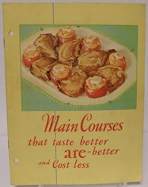 Seller image for Main Courses that taste better are-better and Cost Less for sale by Philosopher's Stone Books