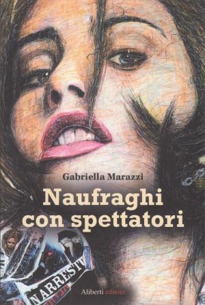 Seller image for Naufraghi con Spettatori for sale by Studio Bibliografico di M.B.