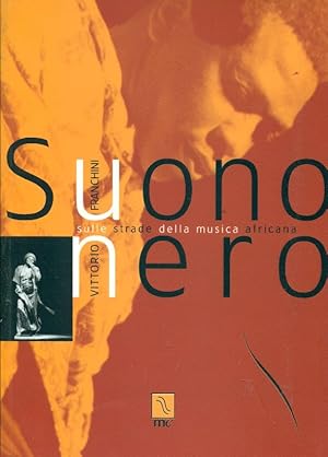 Seller image for Suono nero. Sulle strade della musica africana for sale by Studio Bibliografico Marini