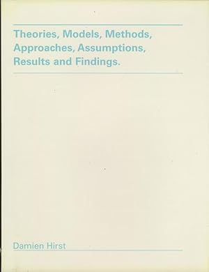 Seller image for Theories, Models, Methods, Approaches, Assumptions, Results and Findings. for sale by Dieter Eckert