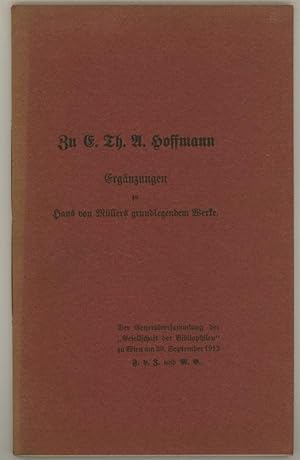 Seller image for Zu E. Th. A. Hoffmann. Ergnzungen zu Hans von Mllers grundlegendem Werke. for sale by Dieter Eckert
