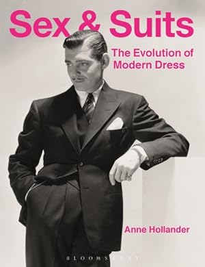 Seller image for Sex and Suits : The Evolution of Modern Dress for sale by GreatBookPrices