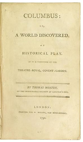 Columbus: or, A World Discovered. An Historical Play. As it is performed at the Theatre Royal, Co...