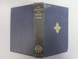 Imagen del vendedor de the growth of music a study in musical history for schools part I a study in musical history from the troubadours to j s bach a la venta por Goldstone Rare Books