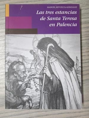 Imagen del vendedor de LAS TRES ESTANCIAS DE SANTA TERESA EN PALENCIA a la venta por LIBRERIA AZACAN