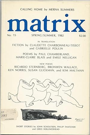 Seller image for Matrix: New Canadian Writing, No. 15, Spring/Summer 1982 for sale by Purpora Books