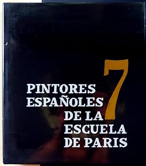 7 Pintores españoles de la escuela de París.