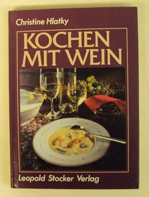 Bild des Verkufers fr Kochen mit Wein. Mit Abb. zum Verkauf von Der Buchfreund