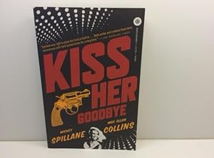 Seller image for Kiss Her Goodbye: An Otto Penzler Book (Mike Hammer) for sale by Great Expectations Rare Books